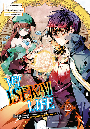 My Isekai Life, Vol. 12 by Ponjea (Friendly Land), Shinkoshoto