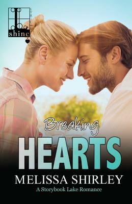 Breaking Hearts by Melissa Shirley