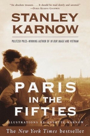 Paris in the Fifties by Stanley Karnow