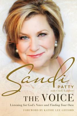 The Voice: Listening for God's Voice and Finding Your Own by Sandi Patty