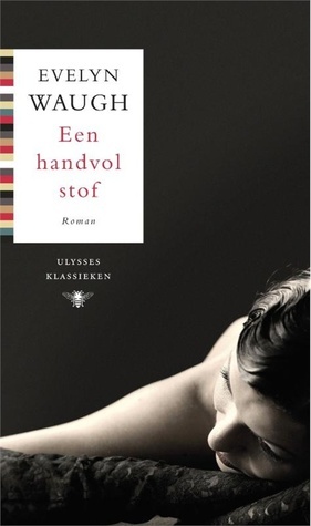 Een handvol stof by Evelyn Waugh