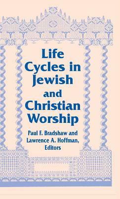 Life Cycles Jewish Christian: Vol 4 Two Lit Trad Series by 