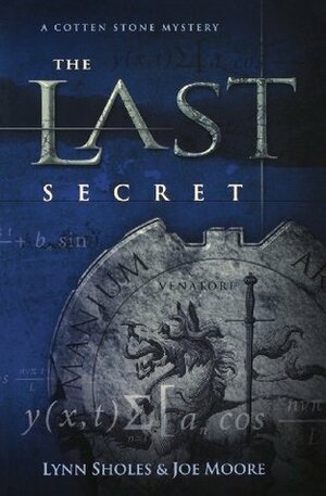 The Last Secret by Joe Moore, Lynn Sholes