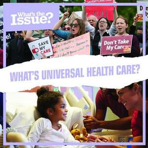 What's Universal Health Care? by Lorraine Harrison
