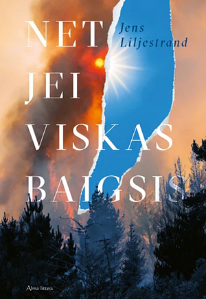 Net jei viskas baigsis by Jens Liljestrand, Mantas Karvelis