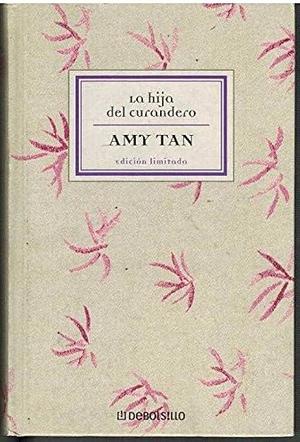 La hija del curandero by Amy Tan