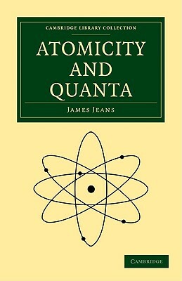 Atomicity and Quanta by James Jeans