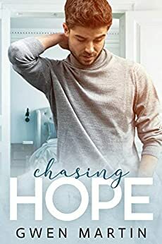 Chasing Hope by Gwen Martin