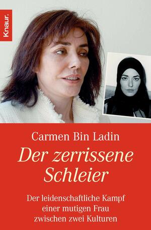 Der zerrissene Schleier: Mein Leben in Saudi-Arabien by Carmen Bin Ladin