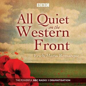 All Quiet on the Western Front [Radio Drama] by Erich Maria Remarque