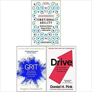 Emotional Agility, Grit: Why passion and resilience are the secrets to success, Drive The Surprising Truth About What Motivates Us 3 Books Collection Set by Daniel H. Pink, Susan David, Angela Duckworth