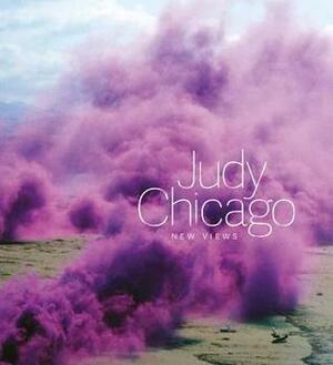 Judy Chicago: New Views by Martha C. Nussbaum, Judy Chicago