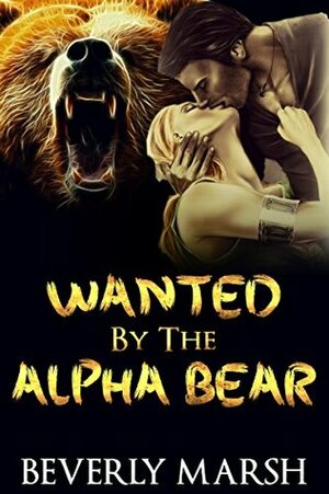 Wanted by the Alpha Bear by Beverly Marsh