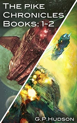 The Pike Chronicles: Books 1-2 by G.P. Hudson