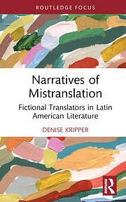 Narratives of Mistranslation by Denise Kripper