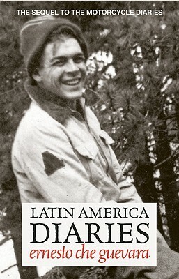 Latin America Diaries: Otra Vez or a Second Look at Latin America by Ernesto Che Guevara