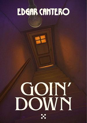 Goin' Down by Edgar Cantero