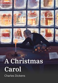 A Christmas Carol by Charles Dickens