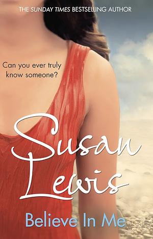 Believe In Me by Susan Lewis