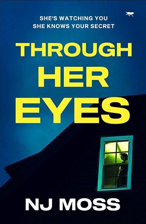Through Her Eyes by N.J. Moss
