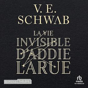 La vie invisible d'Addie Larue by V.E. Schwab