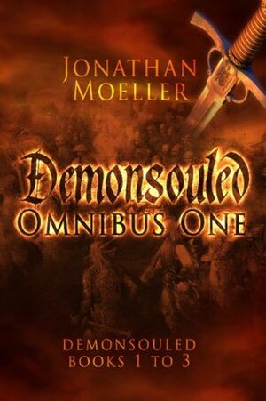 Demonsouled Omnibus One by Jonathan Moeller