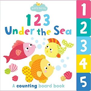 123 Under the Sea: A counting board book by Martina Hogan