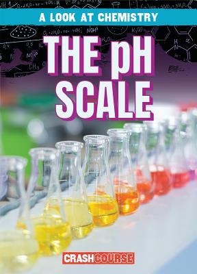 The PH Scale by Mary Griffin