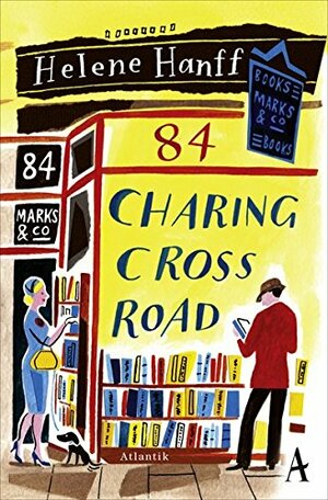 84, Charing Cross Road: Eine Freundschaft in Briefen by Helene Hanff