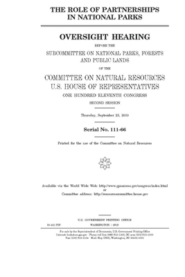 The role of partnerships in national parks by United St Congress, United States House of Representatives, Committee on Natural Resources (house)