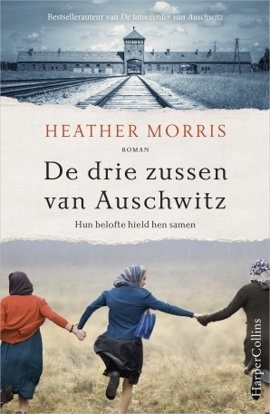 De drie zussen van Auschwitz by Heather Morris