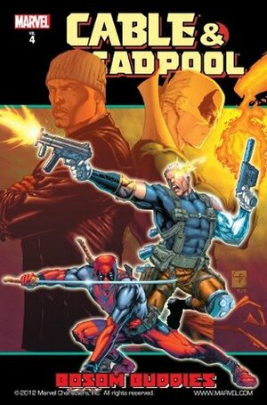 Cable & Deadpool - Volume 4: Bosom Buddies: Bosom Buddies v. 4 by Fabian Nicieza, Patrick Zircher