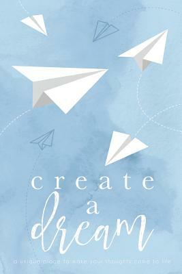 Create A Dream (Paper Airplanes): A unique place to make your thoughts come to life. by Marisa Shor, Cover Me Darling