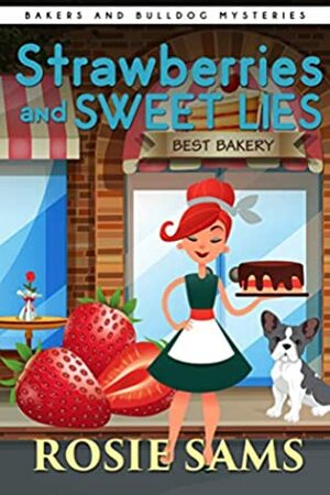 Strawberries and Sweet Lies by Rosie Sams