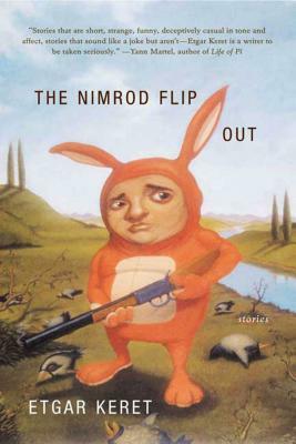 The Nimrod Flipout: Stories by Etgar Keret