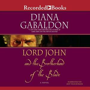 Lord John and the Brotherhood of the Blade by Diana Gabaldon