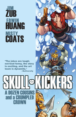 Skullkickers, Vol. 5: A Dozen Cousins and a Crumpled Crown by Edwin Huang, Misty Coats, Jim Zub