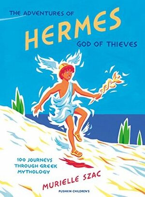 The Adventures of Hermes by Mika Provata-Carlone, Murielle Szac