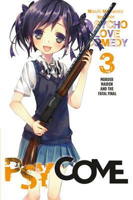 Psycome, Vol. 3 (Light Novel): Murder Maiden and the Fatal Final by Mizuki Mizushiro
