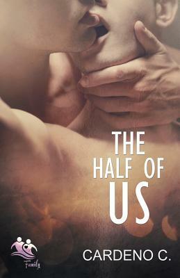 The Half of Us by Cardeno C.