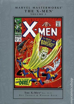 Marvel Masterworks: The X-Men, Vol. 3 by Roy Thomas