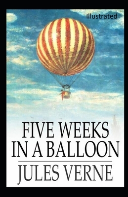 Five Weeks in a Balloon Illustrated by Jules Verne