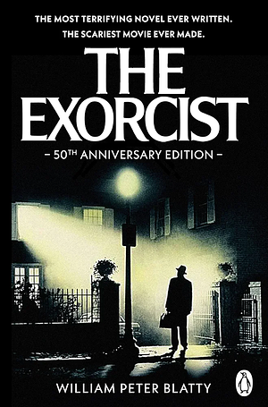 The Exorcist  by William Peter Blatty