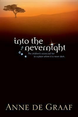 Into the Nevernight by Anne de Graaf