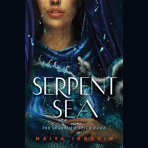 Serpent Sea by Maiya Ibrahim