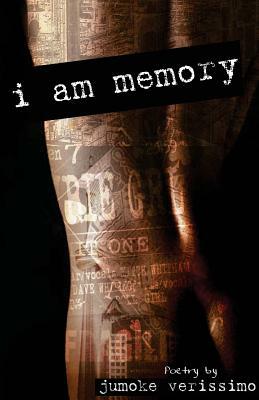 I am memory by Jumoke Verissimo