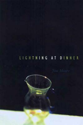 Lightning at Dinner: Poems by Jim Moore