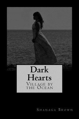Dark Hearts: Village by the Ocean by Susan M. Brown