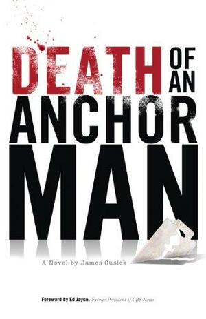Death of An Anchorman by James Cusick