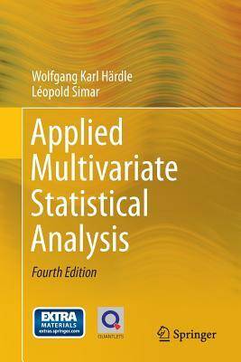 Applied Multivariate Statistical Analysis by Wolfgang Karl Hardle, Leopold Simar